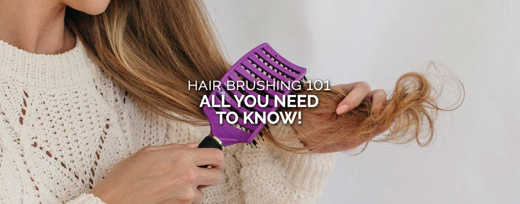 Hair Brushing 101: All You Need to Know